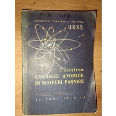 Folosirea energiei atomice in scopuri pasnice