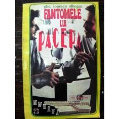 Fantomele lui Pacepa de Ghe. Ionescu Olbojan . 1994