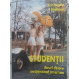 STUDENTII. ESEURI DESPRE INVATAMANTUL AMERICAN-CONSTANTIN BRATIANU-231778