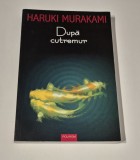 Haruki Murakami Dupa cutremur