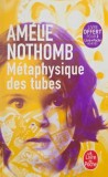 Metaphysique des tubes - Amelie Nothomb