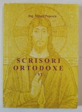 SCRISORI ORTODOXE , VOLUMUL VI de ING. MIHAIL POPESCU , 2012