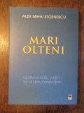 Mari olteni - Alex Mihai Stoenescu, 2014