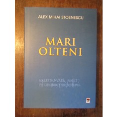 Mari olteni - Alex Mihai Stoenescu
