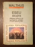 Thomas Robert Malthus - Eseu asupra principiului populației (1992) (puțin uzată, vezi descriere!)