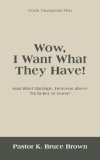 Wow, I Want What They Have!: Sanctified Marriage: Heavens Above For Better or Worse