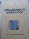 Cristalografie Mineralogie - Rodica Apostolescu, Editura Didactica si Pedagogica, 1982, Carte Stiinta, Chimie, Coperta Cartonata