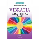 Vibratia - Calea catre sine - Ioana Maria Orleanu, Prestige