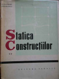 Statica Constructiilor Vol.2 - Alexandru Gheorghiu ,281933, 1964, Tehnica