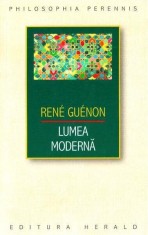 Lumea moderna - Rene Guenon - Herald
