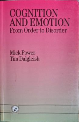 Cognition and Emotion: From Order to Disorder &amp;ndash; Mick Power, Tim Dalgleish foto