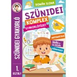 Sz&uuml;nidei komplex gyakorl&oacute;f&uuml;zet - 1. oszt&aacute;ly - Sz&uuml;nidei gyakorl&oacute; - Matematika, &iacute;r&aacute;s &eacute;s olvas&aacute;s, k&ouml;rnyezet - Dom&aacute;n Ilona