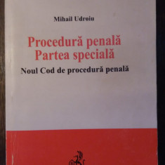 PROCEDURA PENALA/ PARTEA SPECIALA- MIHAIL UDROIU