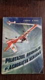 PILOTAJUL AVIONULUI SI ACROBATIA AERIANA - V. GAVRILIU