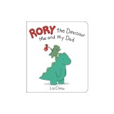 Rory the Dinosaur: Me and My Dad