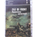 ZILE DE FRONT. POVESTESC VETERANII-COLECTIV-257171