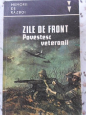 ZILE DE FRONT. POVESTESC VETERANII-COLECTIV foto