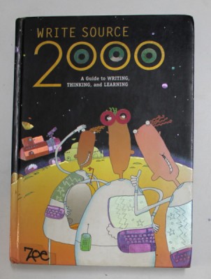 WRITE SOURCE 2000 - A GUIDE TO WRITING , THINKING , AND LEARNING by PATRICK SEBRANEK ...VERNE MEYER , illustrated by CHRIS KRENZKE , 1999 , PREZINTA foto