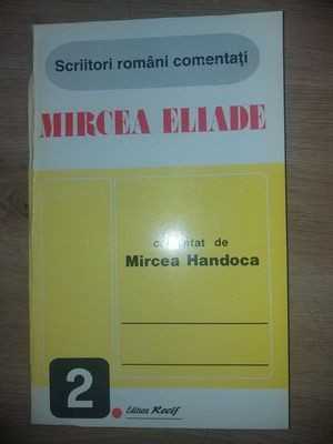 Mircea Eliade comentat de Mircea Handoca foto