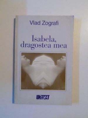 ISABELA , DRAGOSTEA MEA de VLAD ZOGRAFI , 1996 foto