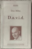 Cumpara ieftin DAN MIHU - D.A.V.I.D. (O SECTIUNE LONGITUDINALA PRIN COTIDIAN) [2001]