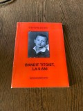 Victor Rusu Bandit titoist, la 9 ani