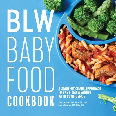 Blw Baby Food Cookbook: A Stage-By-Stage Approach to Baby-Led Weaning with Confidence foto