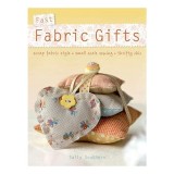 Sew Pretty Little Luxuries 30 Irresistible Fabric Gifts