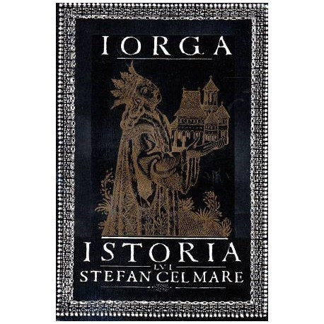 Nicolae Iorga - Istoria lui Ștefan cel Mare pentru poporul roman - 103831