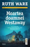 Moartea doamnei Westaway | Ruth Ware, Trei