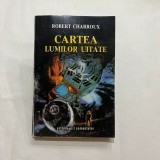 Cumpara ieftin Robert Charroux - Cartea lumilor uitate