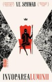 Invocarea luminii - V. E. Schwab