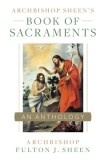Archbishop Sheen&#039;s Book of Sacraments