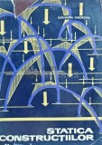 Statica Constructiilor, Alexandru Gheorghiu, 1972, Editura Didactica, 465 pagini, Coperta Cartonata, Stare Foarte Buna