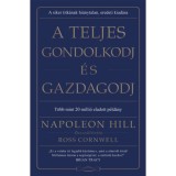 A teljes gondolkodj &eacute;s gazdagodj - Napoleon Hill