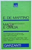 Cumpara ieftin Magia e Civilta - Ernesto De Martino - 1984 - Mitologie - 260 Pagini - Brosata - Stare Foarte Buna