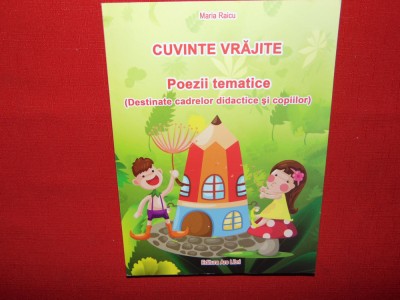 MARIA RAICU-CUVINTE VRAJITE-POEZII TEMATICE foto