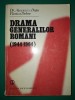 Drama generalilor romani (1944-1964) - Alesandru Dutu, Editura Enciclopedica 1997, Istorie Romania