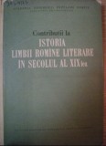 Contributii la istoria limbii romane literare in secolul al XIX-lea (volumul 1), 1964