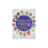 Roots and Wings: Affirming Culture and Preventing Bias in Early Childhood