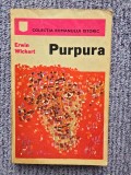 Erwin Wickert - Purpura, 1975, 332 pag, stare buna