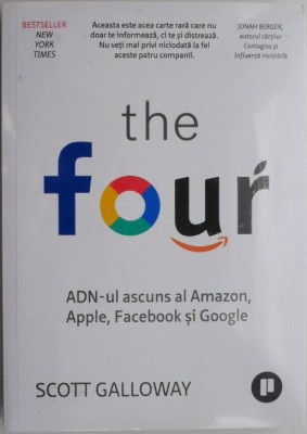 The Four. ADN-ul ascuns al Amazon, Apple, Facebook si Google &amp;ndash; Scott Galloway foto