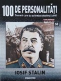 Iosif Stalin. 100 de personalitati. Oameni care schimbat destinul lumii nr. 53