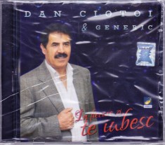 CD Lautareasca: Dan Ciotoi &amp;amp; Generic &amp;ndash; &amp;Icirc;n fiecare zi, te iubesc ( SIGILAT - vezi descriere ) foto