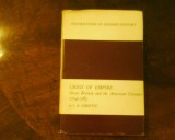 I. R Christie Crisis of Empire:Great Britain and the American Colonies 1754-1789, 1966, Alta editura