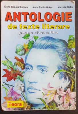 Antologie de texte literare pentru clasa a III-a - Elena Constantinescu foto