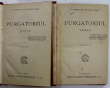 PURGATORIUL , roman de CORNELIU MOLDOVANU , VOLUMELE I - II , ANII &#039; 20 ,