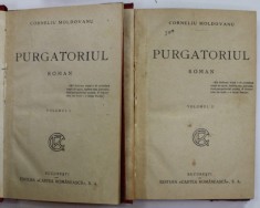 PURGATORIUL , roman de CORNELIU MOLDOVANU , VOLUMELE I - II , ANII &#039; 20 ,
