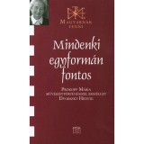 Mindenki egyform&aacute;n fontos - Besz&eacute;lget&eacute;s Prokopp M&aacute;ri&aacute;val - Dvorszky Hedvig