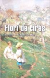 Flori de Cires, Amy Le Feuvre, 2024, Sophia, Romana, Roman, 220 Pagini, Paperback